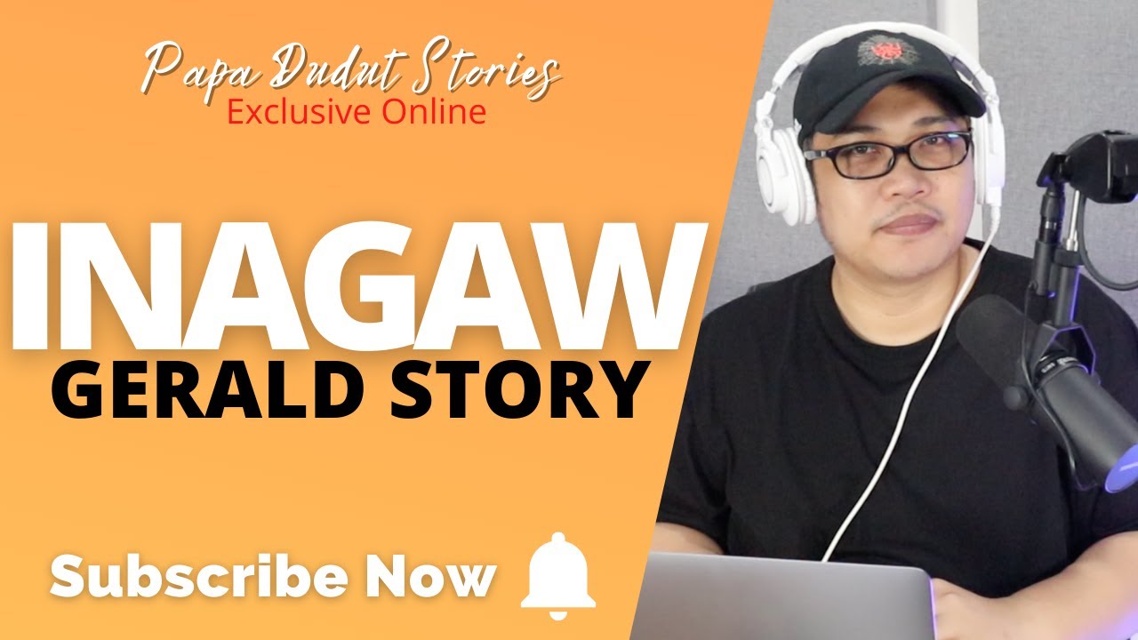 GERALD | PAPA DUDUT STORIES