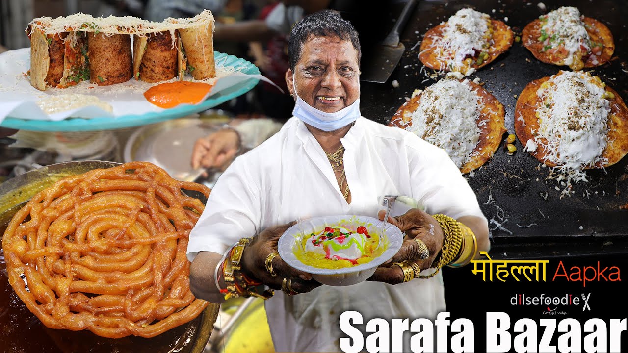 Things To Try In Sarafa Bazar - Mohalla Aapka