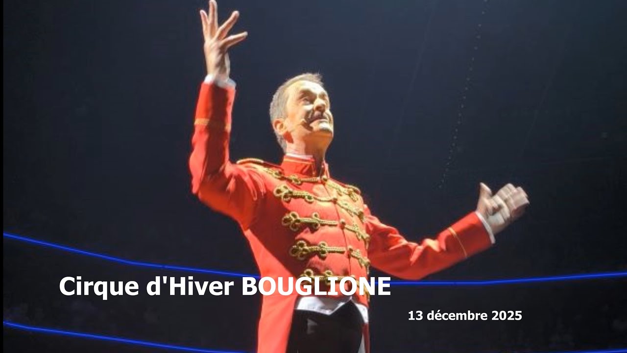 CIRQUE D'HIVER BOUGLIONE - 2025