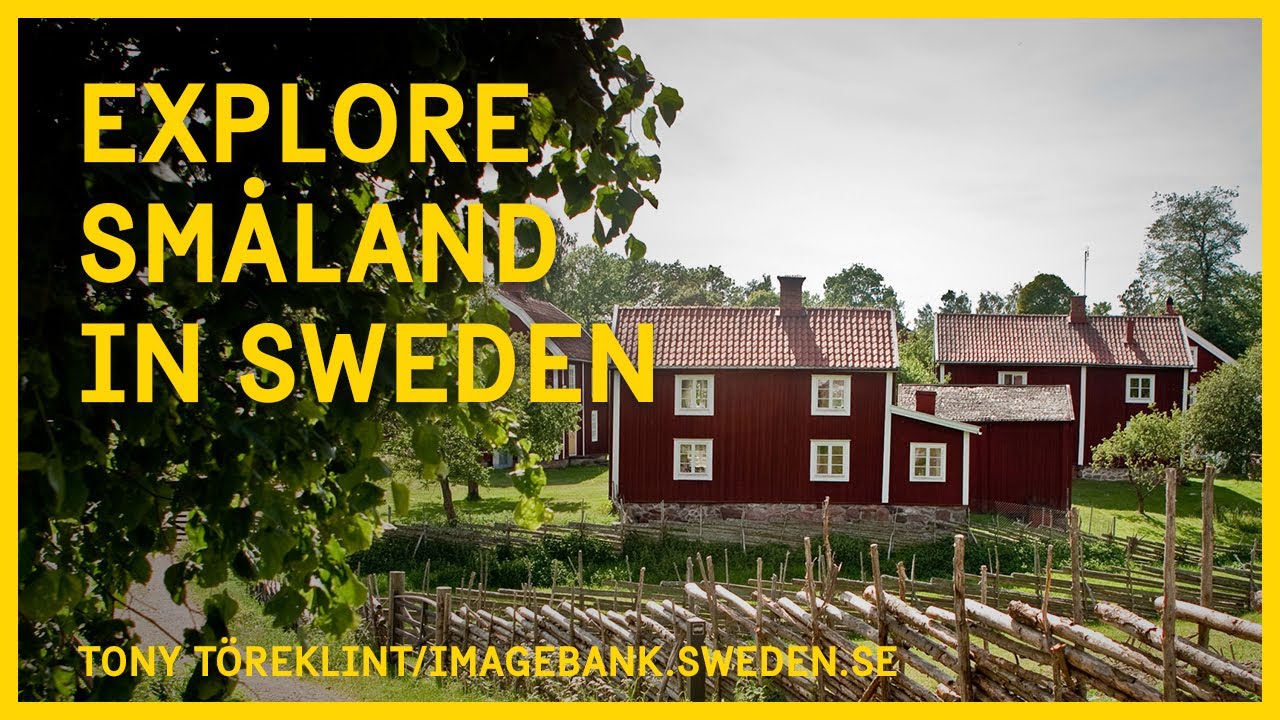Explore Sm&aring;land in Sweden