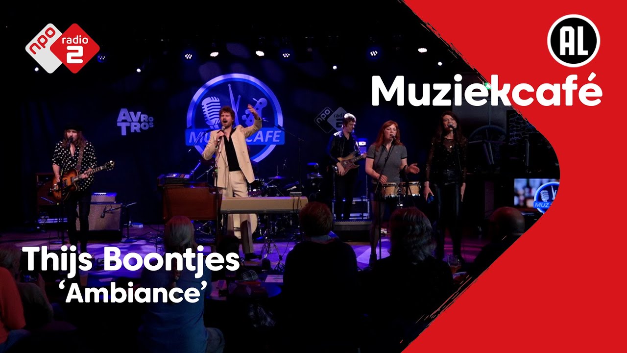 Thijs Boontjes - Ambiance | NPO Radio 2