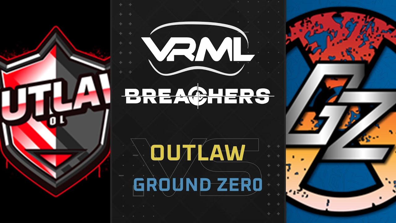 Breachers - OUTLAW vs Ground Zer0 - Season 2 Week 9 - VRML
