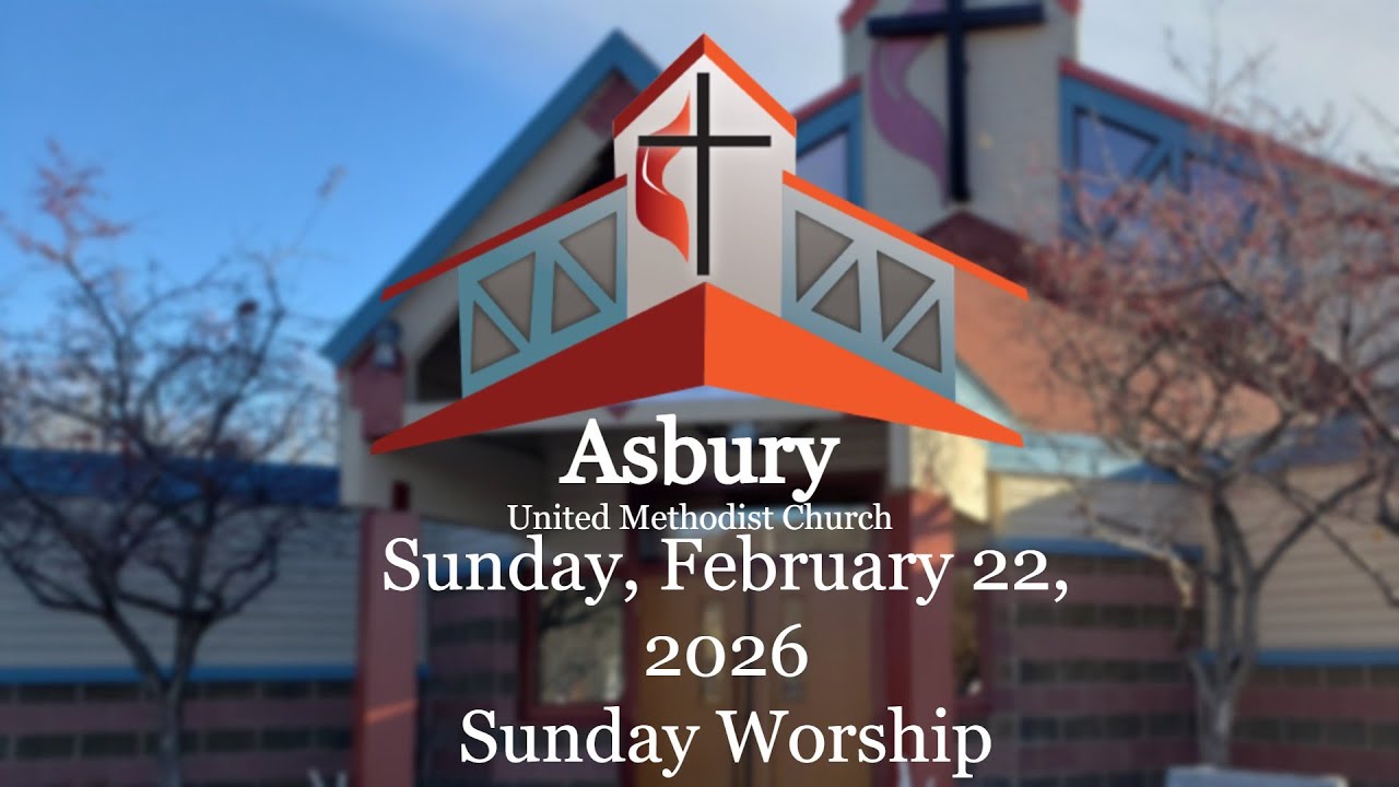 Asbury UMC Duluth Sunday Worship, February 22, 2026