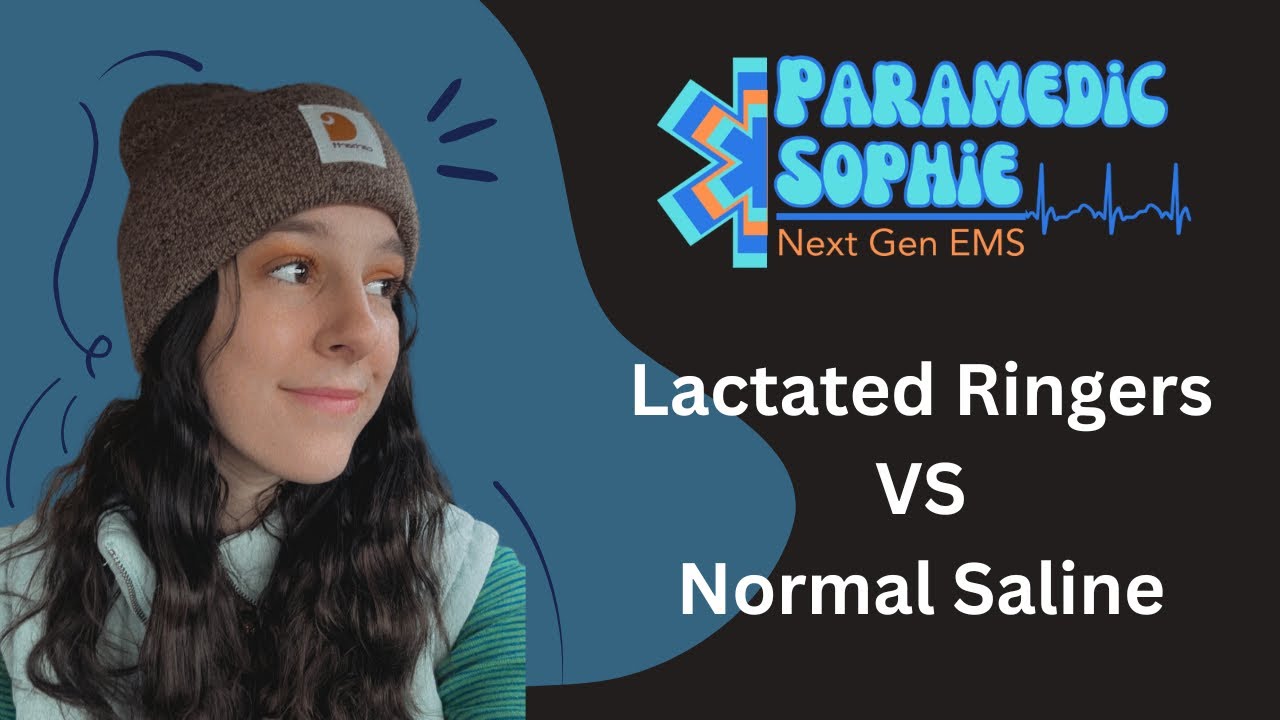 Lactated Ringers VS Normal Saline: The Basics