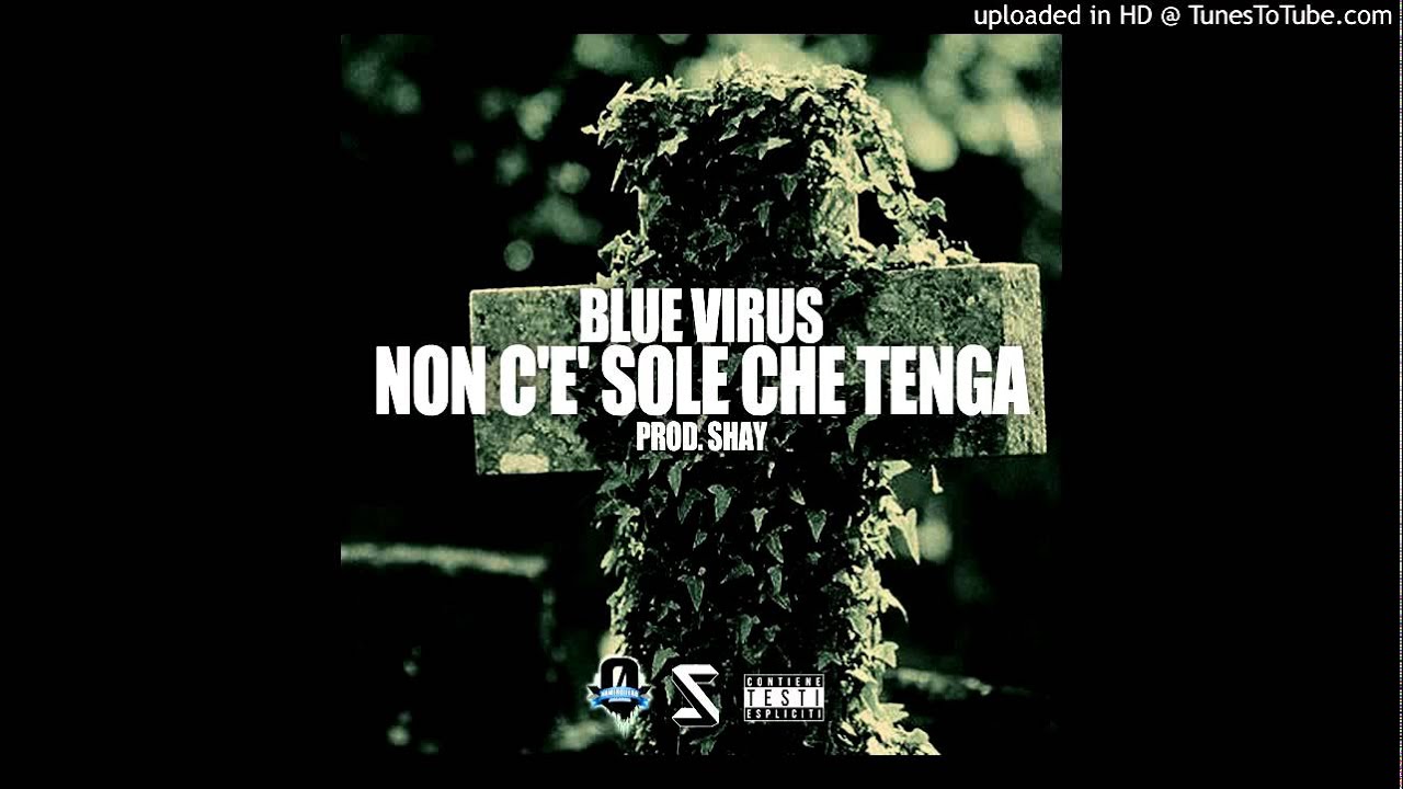 Blue Virus - Non c'è Sole che tenga (prod. Shay)