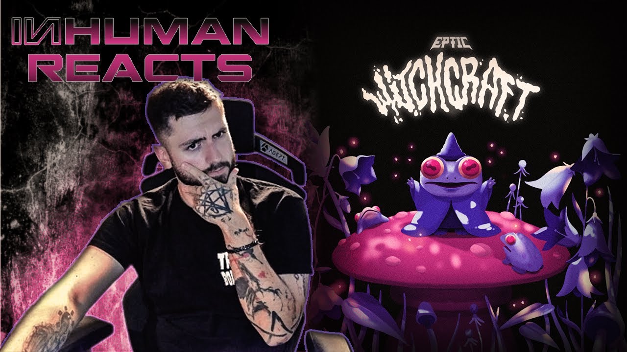 BURN THAT WITCH! | INHUMAN REACTS TO: Eptic - Witchcraft