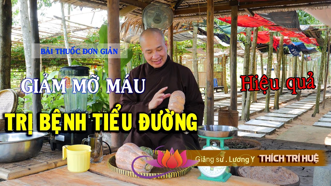 TIỂU ĐƯỜNG, MỠ MÁU sẽ hết với thức uống này mỗi sáng || Lương Y. GS. THÍCH TRÍ HUỆ - Chùa Pháp Tạng