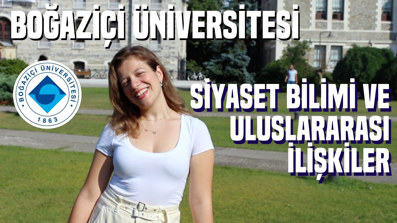 BOĞAZİÇİ ÜNİVERSİTESİ SİYASET BİLİMİ VE ULUSLARARASI İLİŞKİLER HAKKINDA MERAK EDİLENLER! #boğaziçi