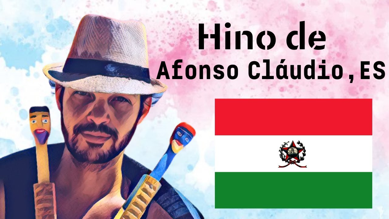 Hino de Afonso Cláudio, ES | Andarilho Capixaba