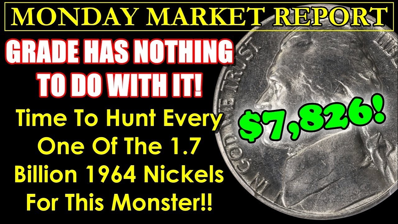 ONCE IN A LIFETIME FIND! 1964 Jefferson Nickel Is NOW The Chase! MONDAY MARKET REPORT