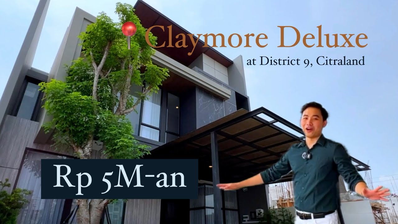 CLAYMORE DISTRICT 9 at Citraland Surabaya | Rumah mewah 5 Miliar-an ukuran 10 x 18 |