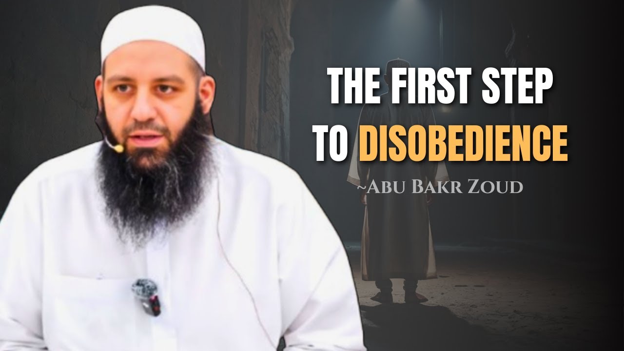 How a Believer Slowly Falls into Disobeying Allah | Abu Bakr Zoud