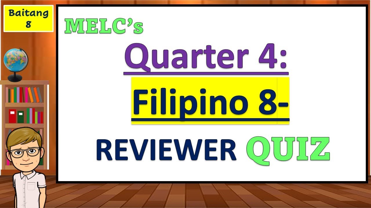 Grade 8- Quarter 4 Reviewer Quiz - Filipino
