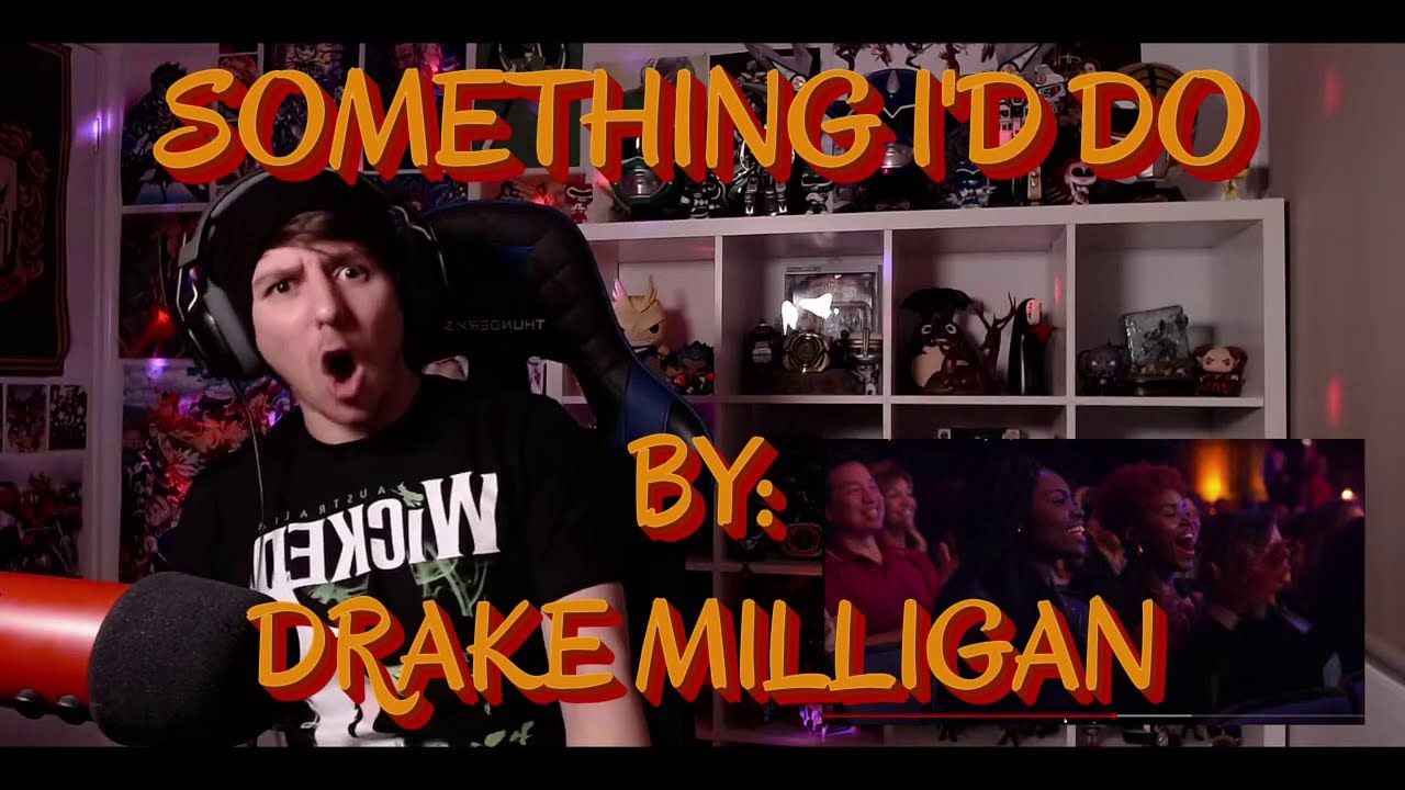 HE IS SO IMPRESSIVE!!!!!!!!!!! Blind reaction to Drake Milligan - Something I'd Do