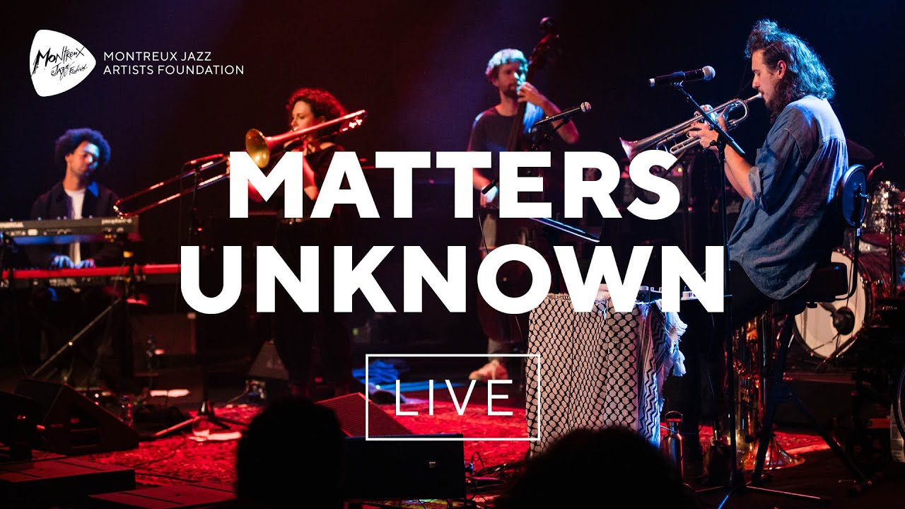 MATTERS UNKNOWN | Montreux Jazz Festival Residency 2024 | Montreux Jazz Artists Foundation