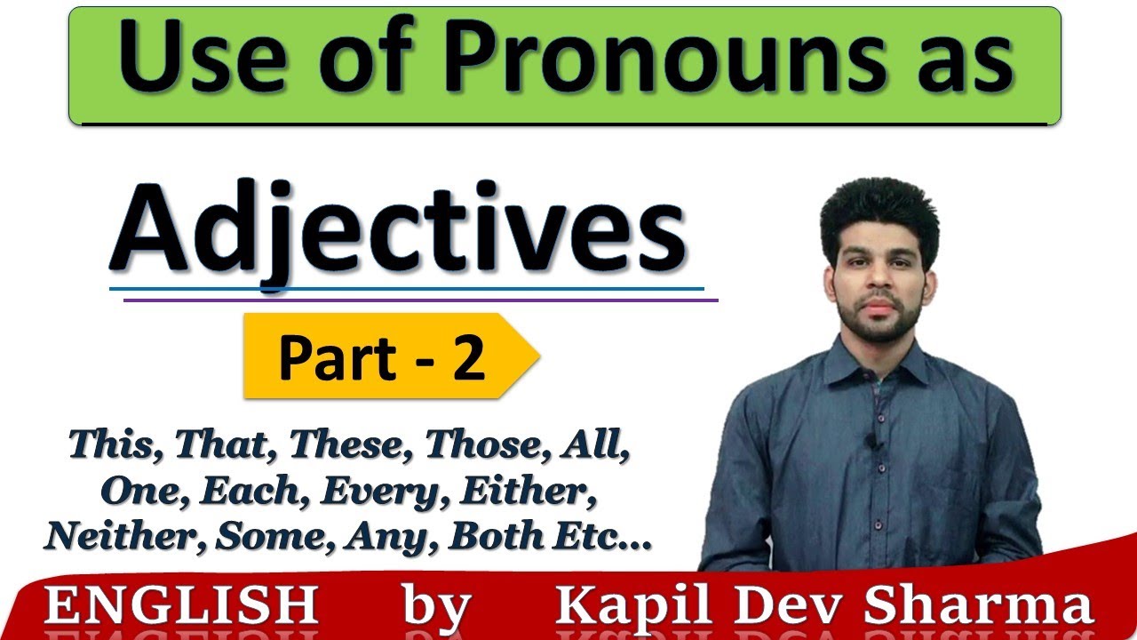 Use of pronouns as Adjectives | Basics of English | English by Kapil Dev Sharma