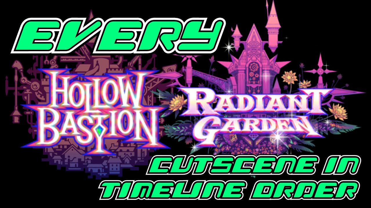 Every Hollow Bastion/Radiant Garden Cutscene in Timeline Order