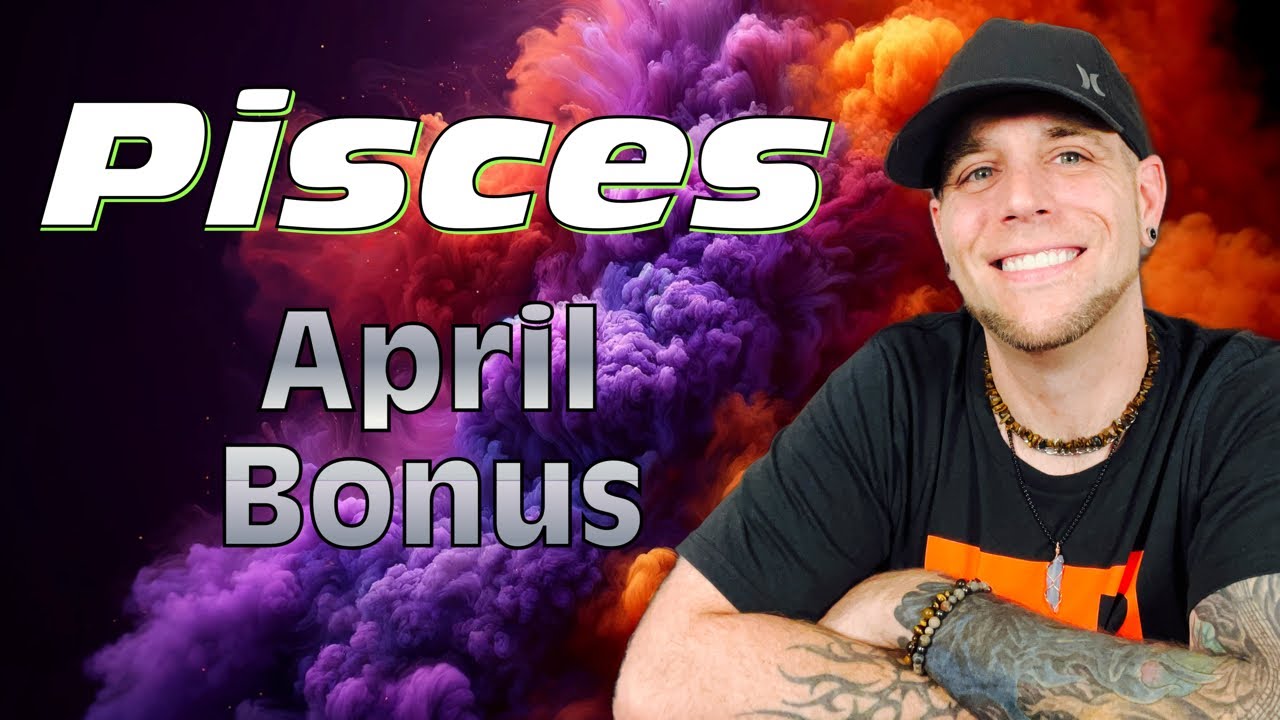 Pisces - WOW!!! Best Pisces reading EVER!! 😃 - April BONUS