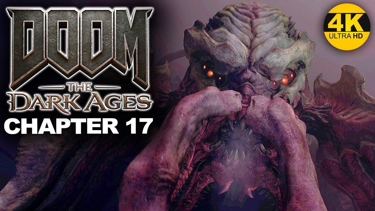 DOOM THE DARK AGES - CHAPTER 17   Gameplay Walkthrough - No Commentary XBOX SERIES X 4K  60FPS