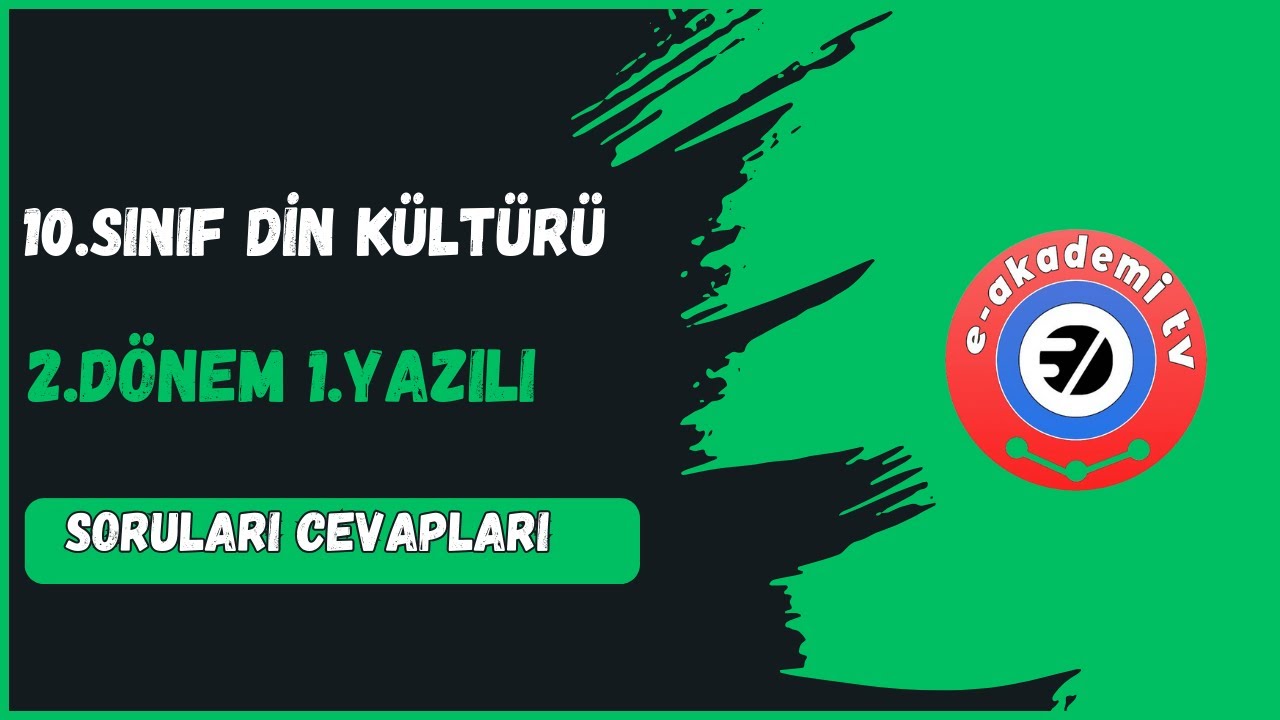 10.Sınıf Din Kültürü 2.Dönem 1.Yazılı Soruları (MEB Örnek Sorular-2025-Maarif Sistemine Göre)