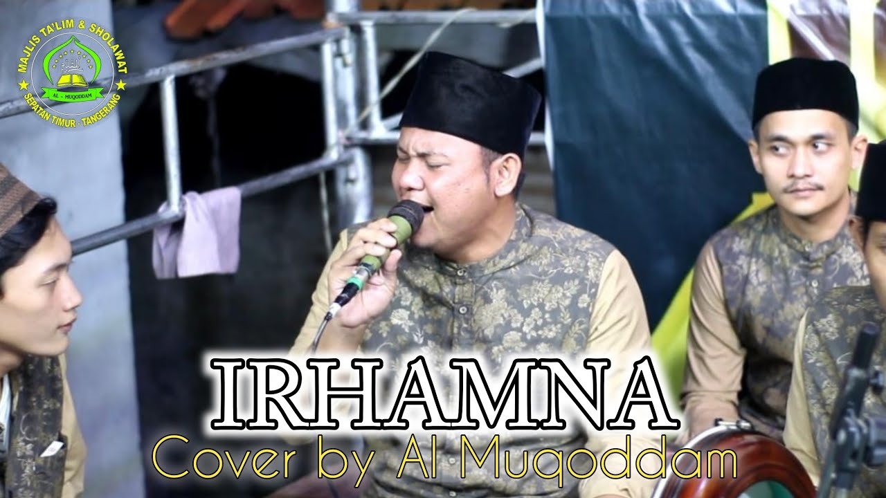 TERBARU!! IRHAMNA COVER AL MUQODDAM