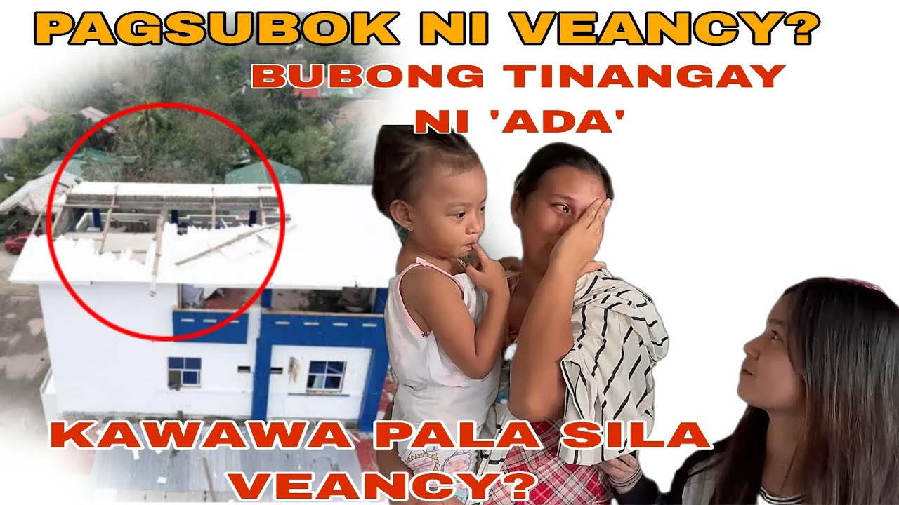 REBELASYON NI VEANCY! GRABE PALA BUBONG NG BAHAY NI VEANCY GINIBA NI 'ADA' ??