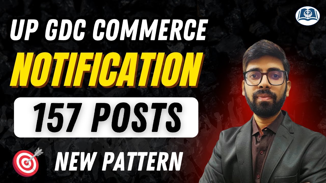 UP GDC Commerce 2025 | Notification Out | 157 Posts | Prelims & Mains Exam Scheme | Syllabus