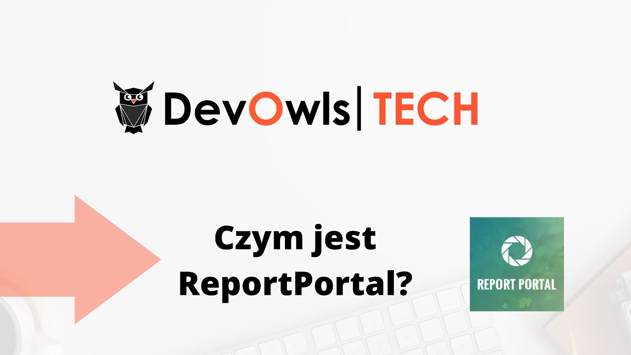 DevOwls Tech - ReportPortal - Czym jest ReportPortal?