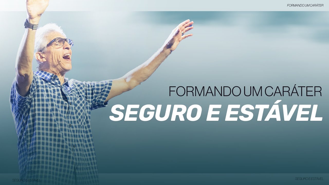 Nova | Formando um caráter seguro e estável | Mauricio Fragale