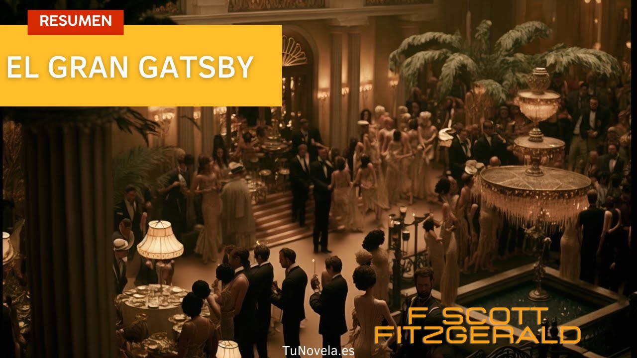 Resumen completo del libro El gran Gatsby del autor F Scott Fitzgerald