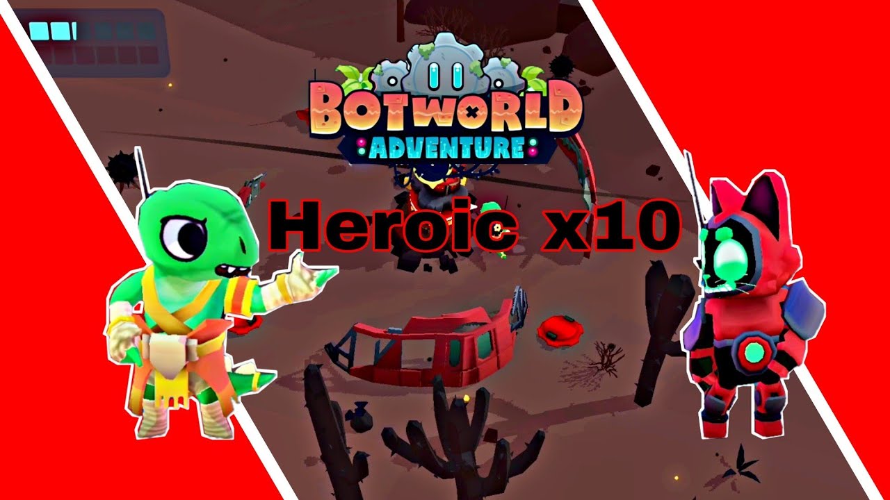BOTWORLD ADVENTURE gameplay - MOLTEN ROCK Heroic x10 Just Lucky!!