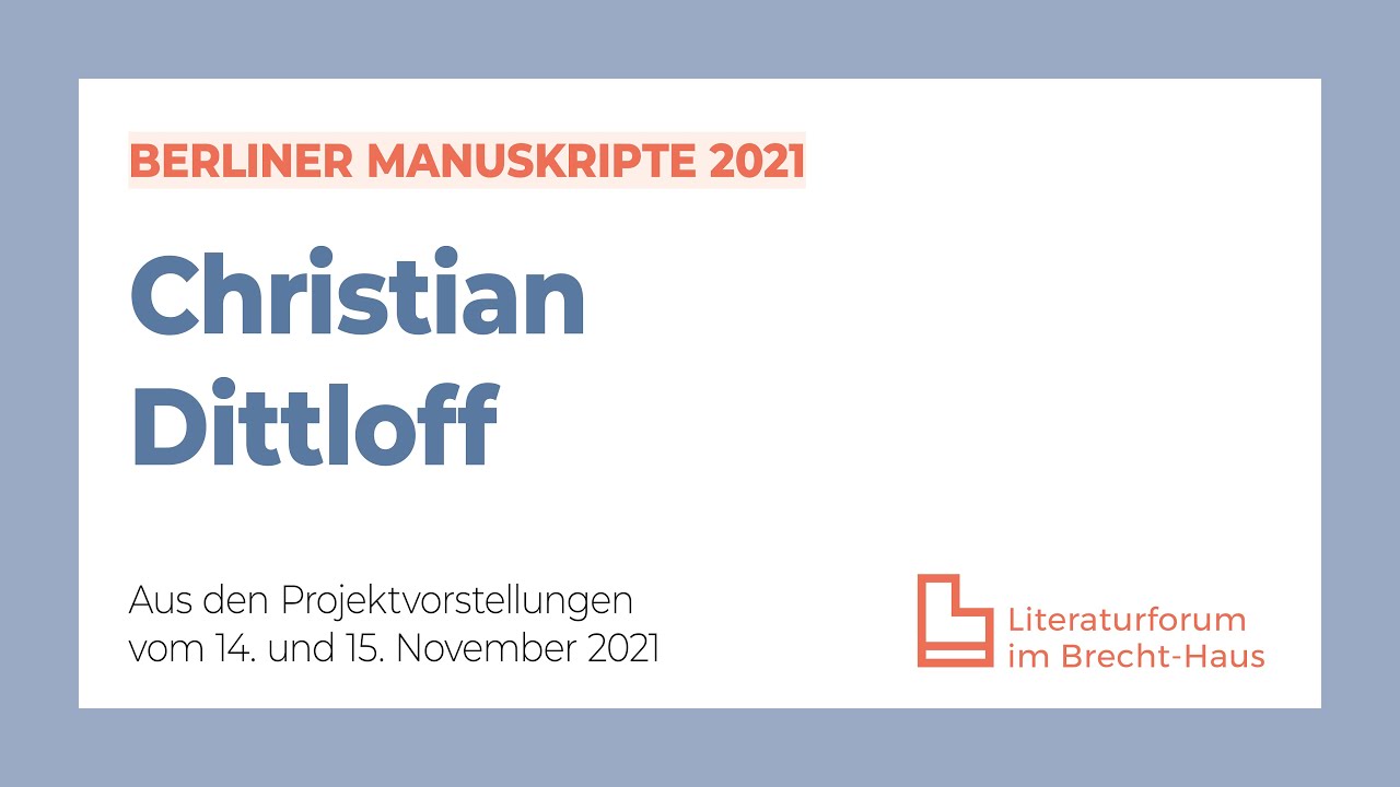 Berliner Manuskripte 2021: Christian Dittloff