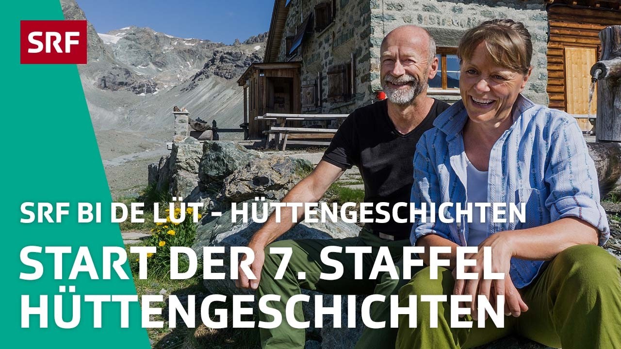 Hüttenprofis und -neulinge – Start der 7. Staffel | Hüttengeschichten 2017 1/4 | SRF bi de Lüt | SRF