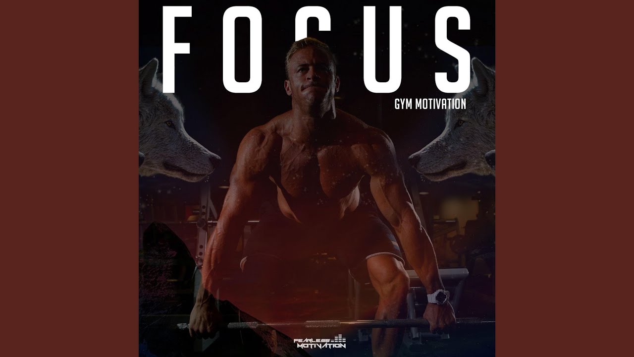 Focus: Gym Motivation