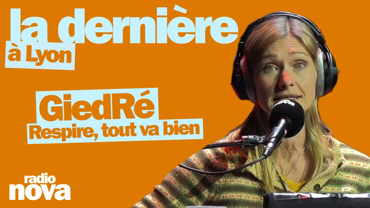 Respire, tout va bien - La chanson de GiedRé dans La dernière