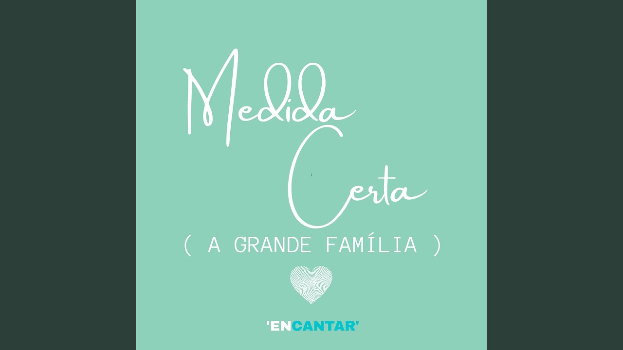 Medida Certa (a Grande Família)