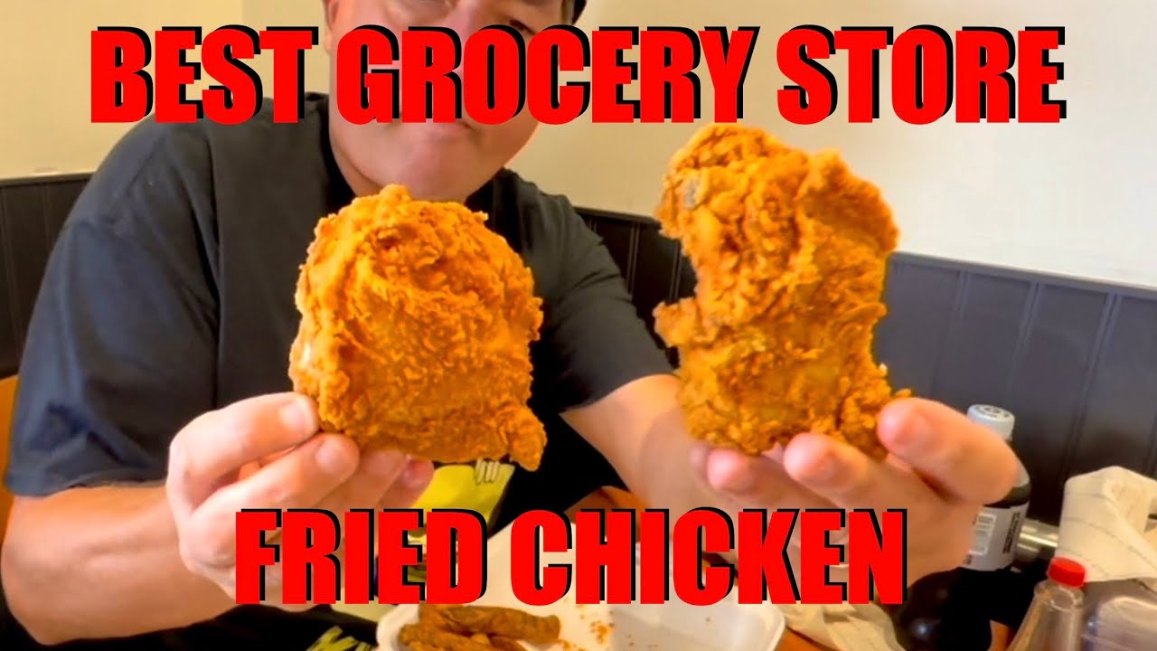 BEST GROCERY STORE FRIED CHICKEN IN LOUISVILLE, KENTUCKY