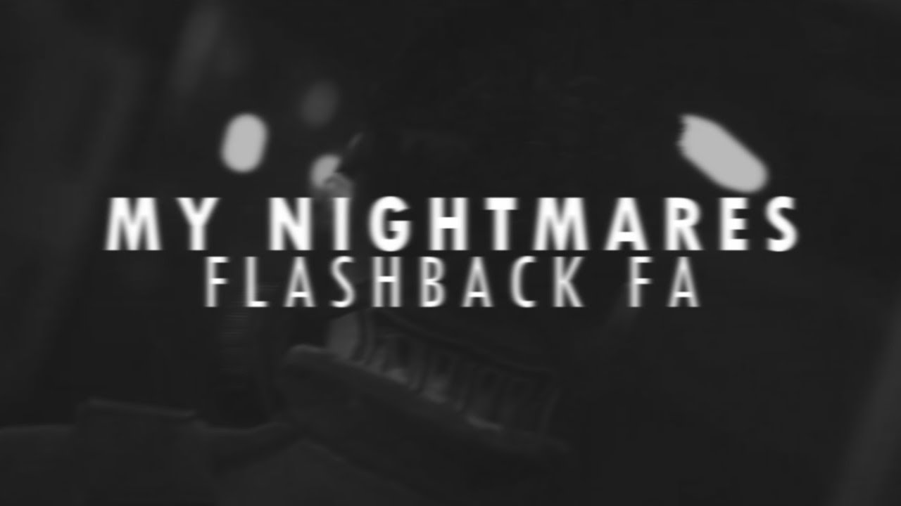 My Nightmares  | FLASHBACK GTA RP