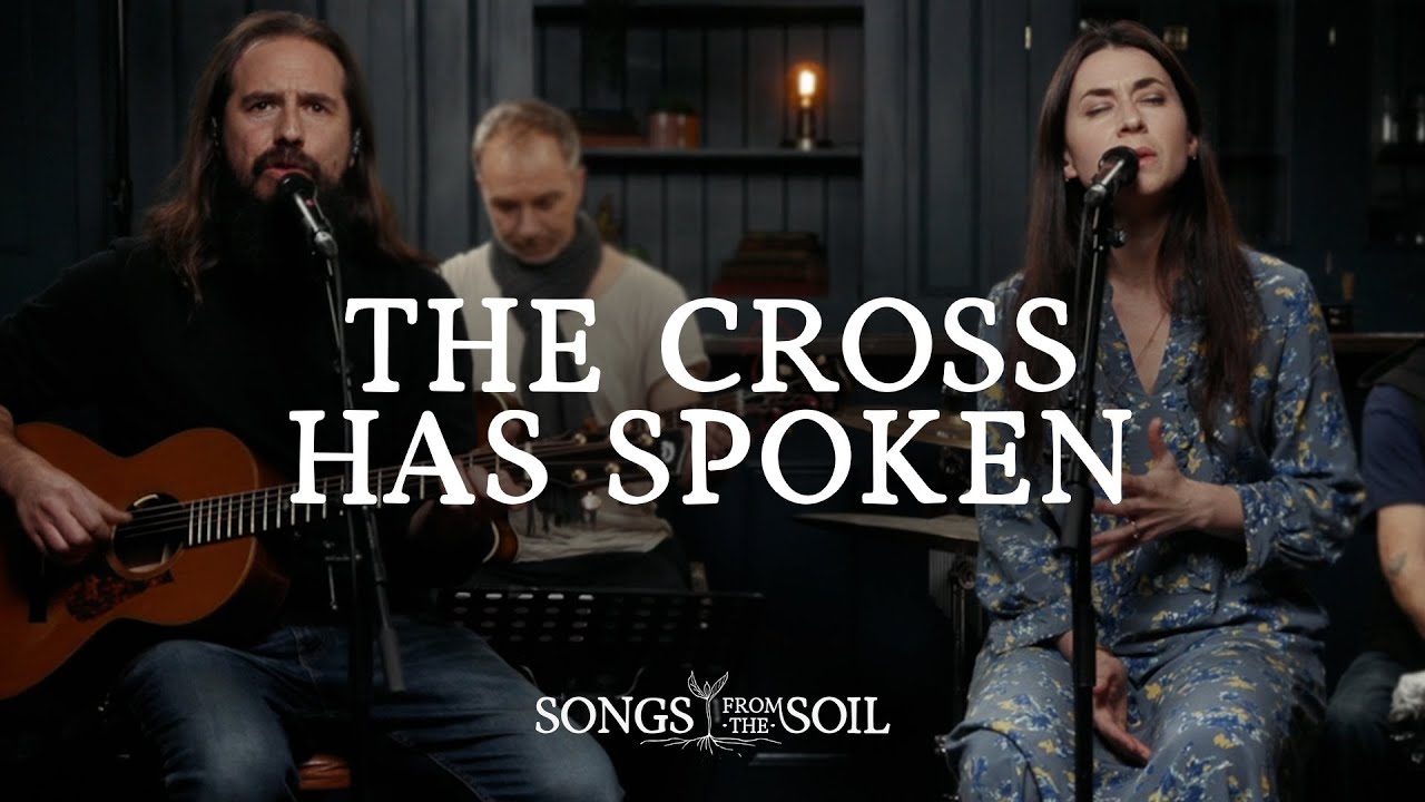 The Cross Has Spoken | Songs From The Soil (Official Live Video)