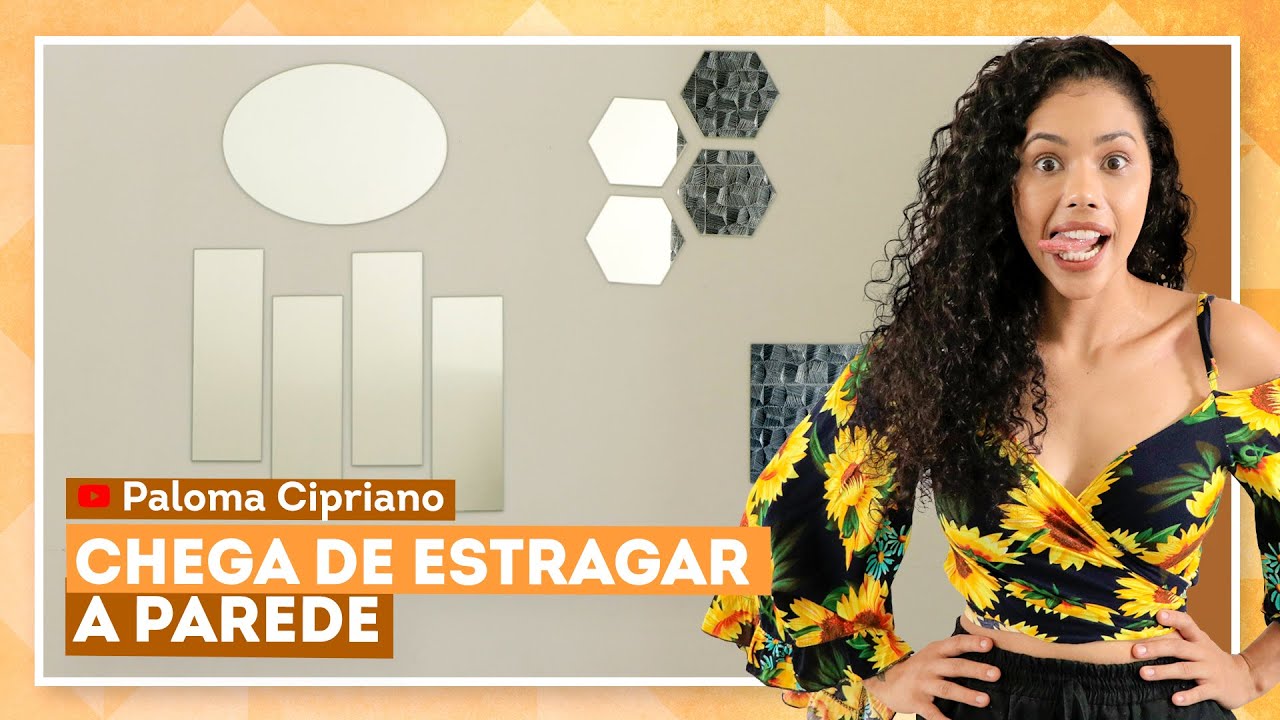 Como fixar espelho sem danificar a parede com Paloma Cipriano