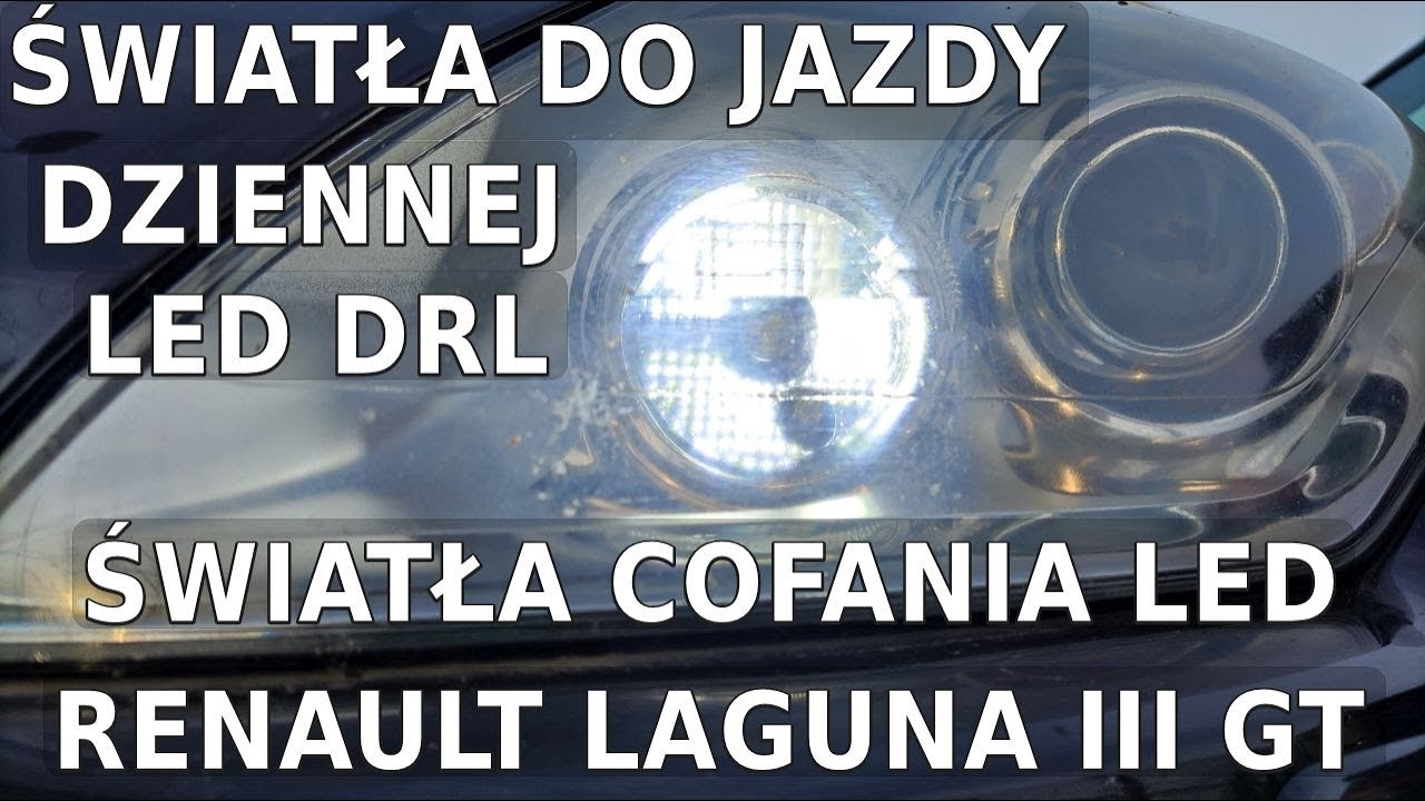 Renault Laguna III - żarówki LED do świateł dziennych DRL oraz do świateł cofania - wymiana żarówek