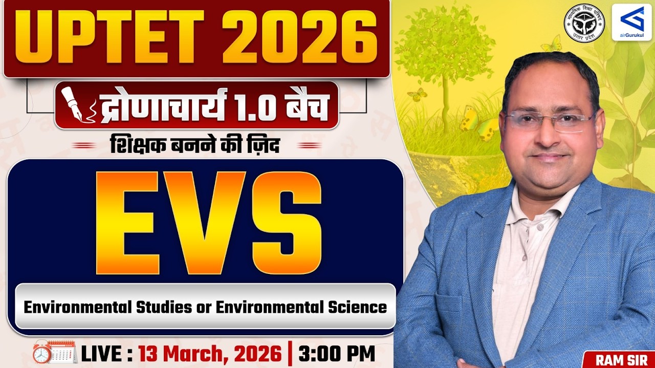 UPTET Paper-1 | EVS 2026 | Dronacharya (द्रोणाचार्य) 1.0 Batch | UPTET, CTET & All Teaching Exams #6