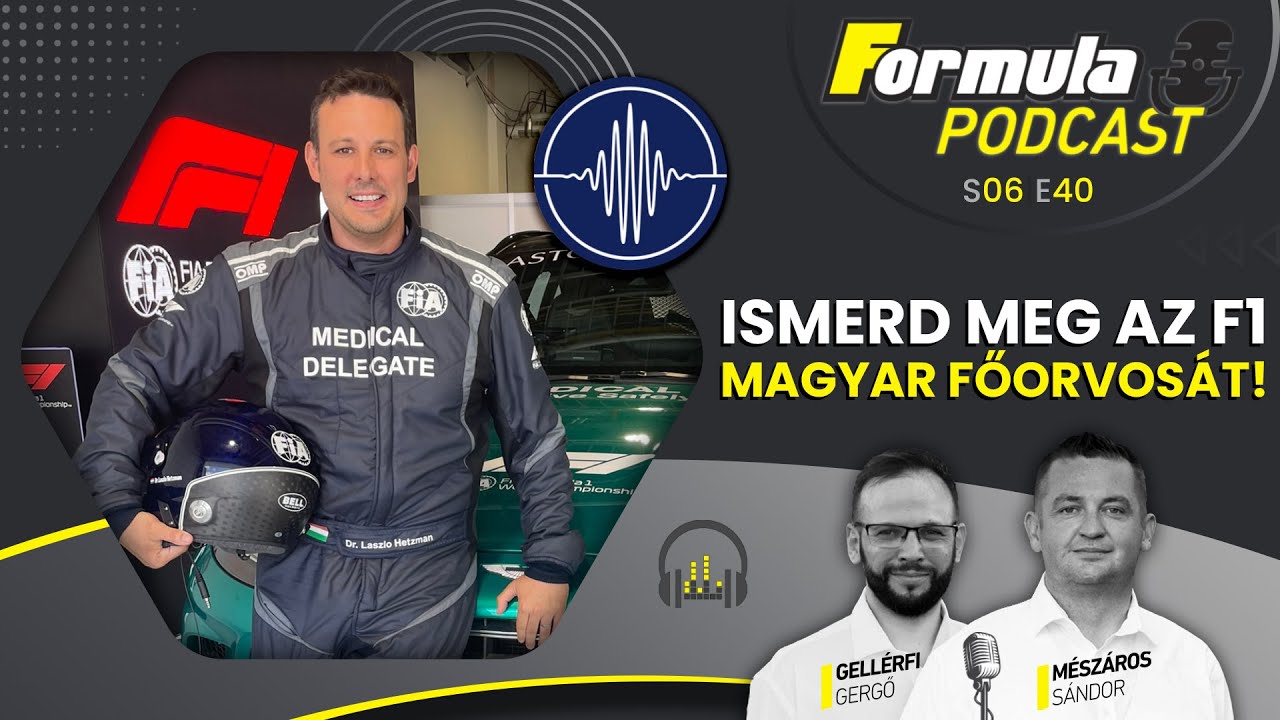 Podcast: Ismerd meg az F1 magyar főorvosát!