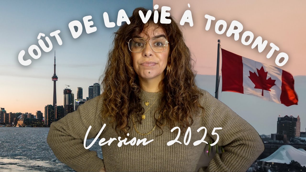 Quel est le coût de la vie à Toronto en 2025 ?