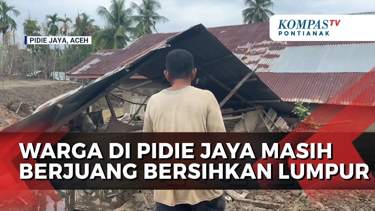 Warga di Pidie Jaya Masih Berjuang Bersihkan Lumpur Sisa Banjir Bandang