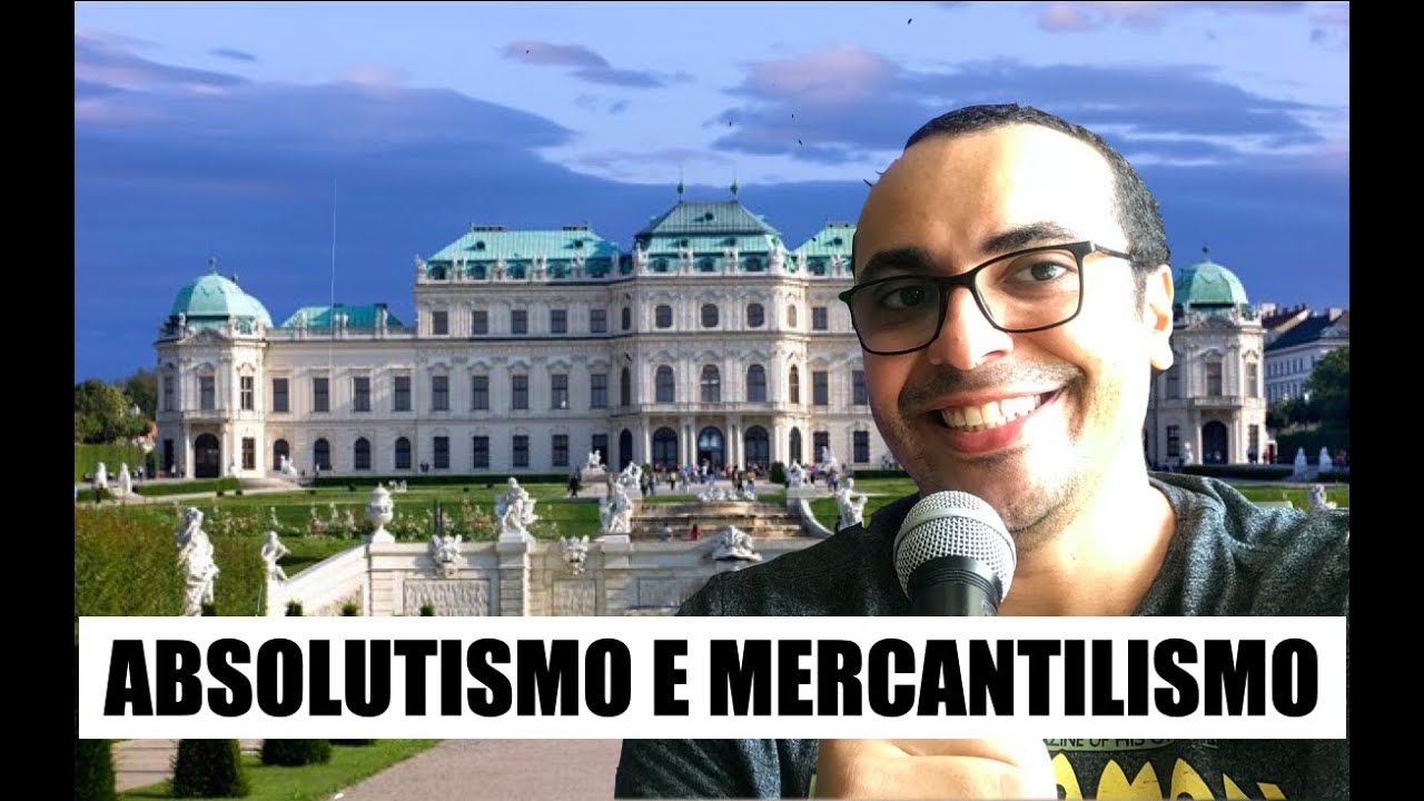 ABSOLUTISMO E MERCANTILISMO