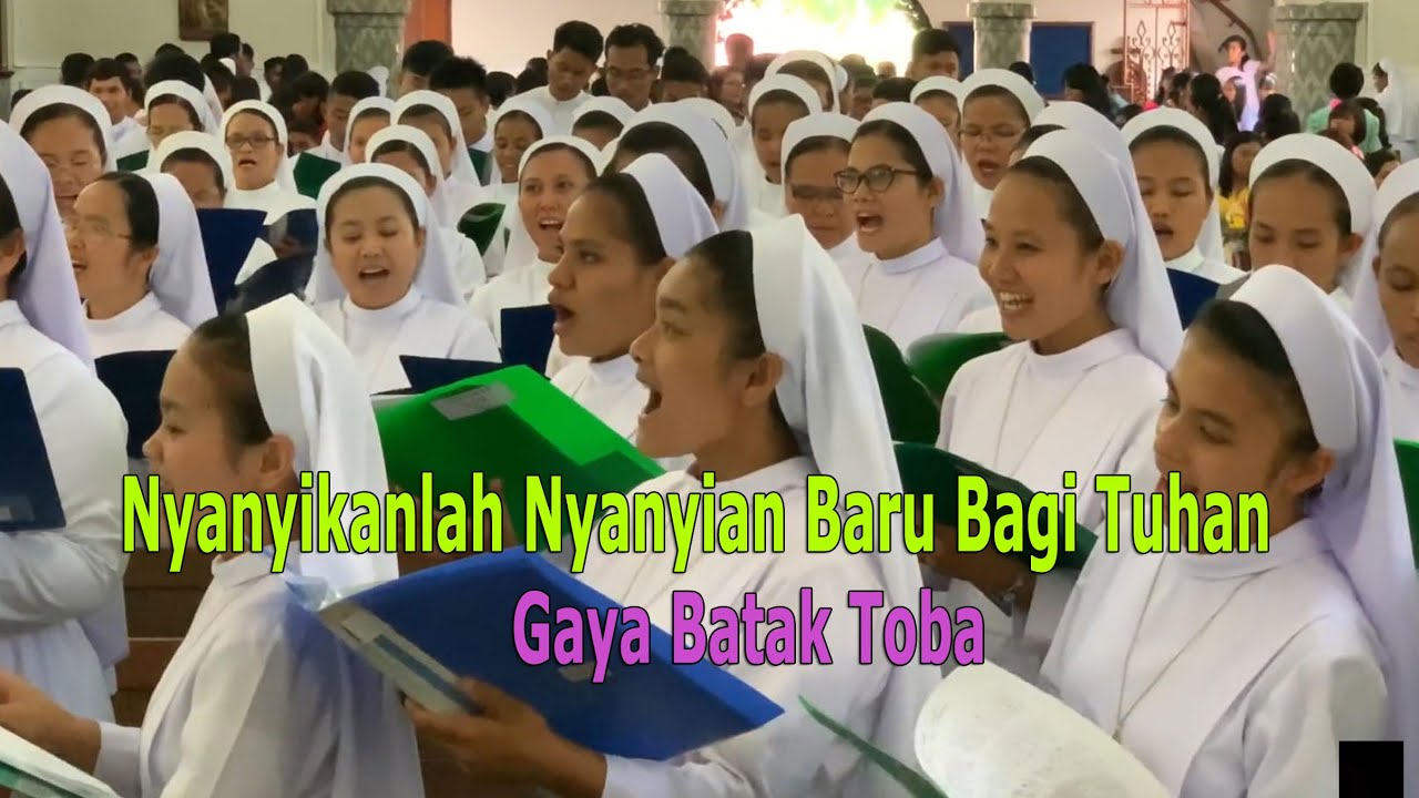Nyanyikanlah Nyanyian Baru Bagi Tuhan - Gaya Batak Toba.