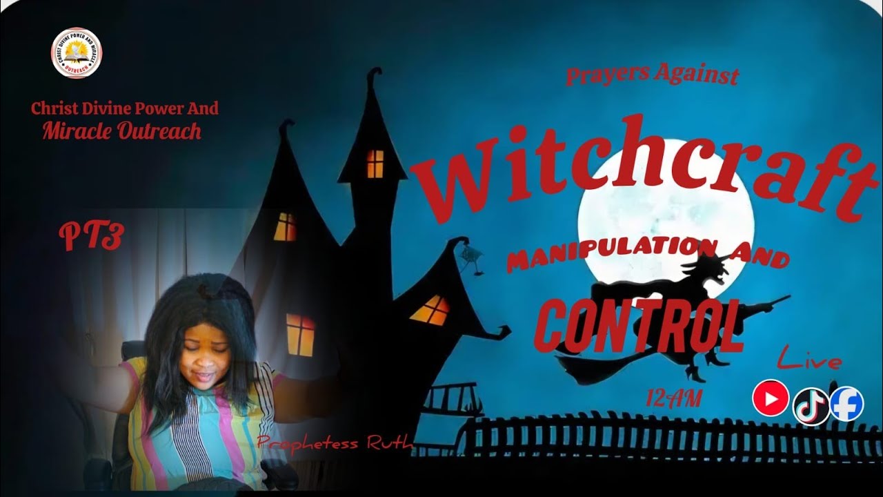 Prayer Against Witchcraft Manipulation  // With Prophetess Ruth