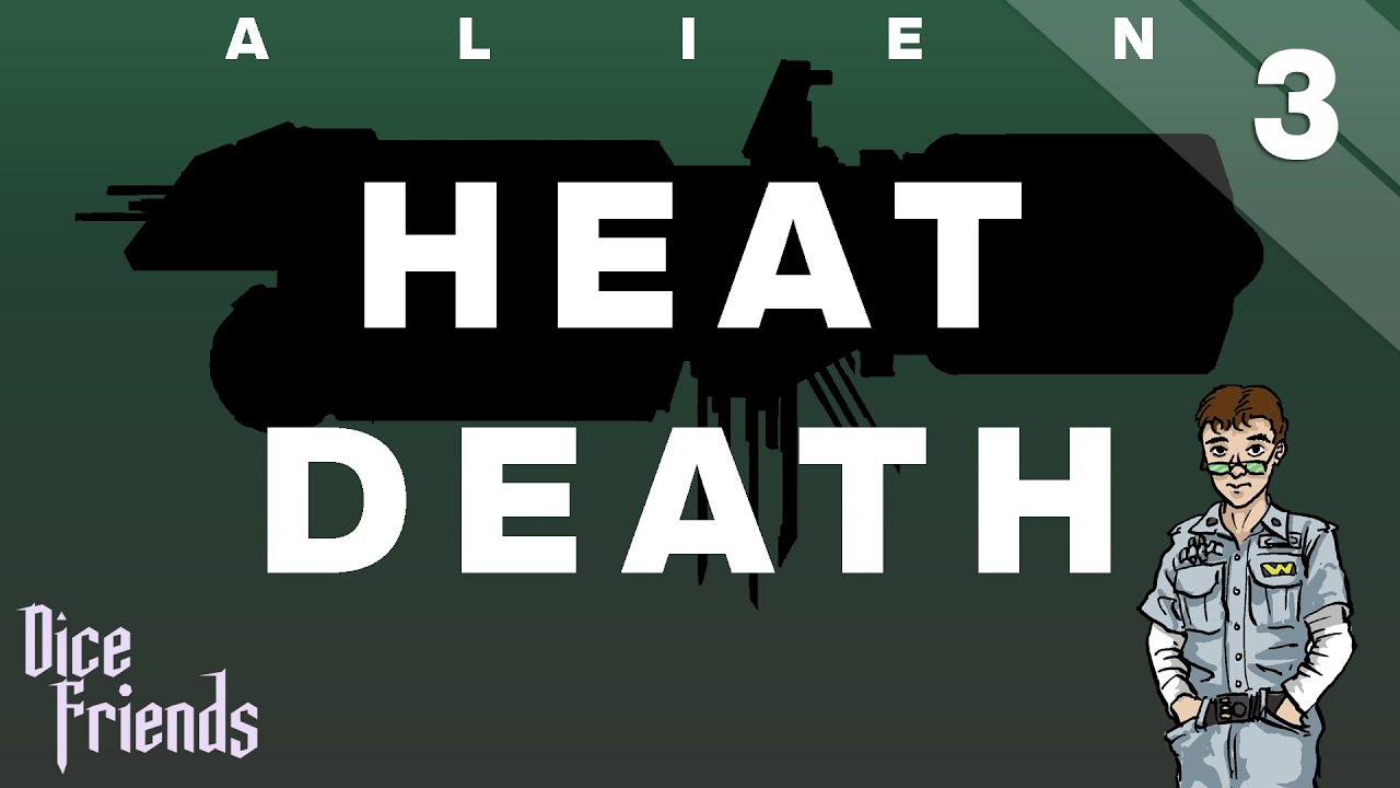 Heat Death Ep3 || Dice Friends