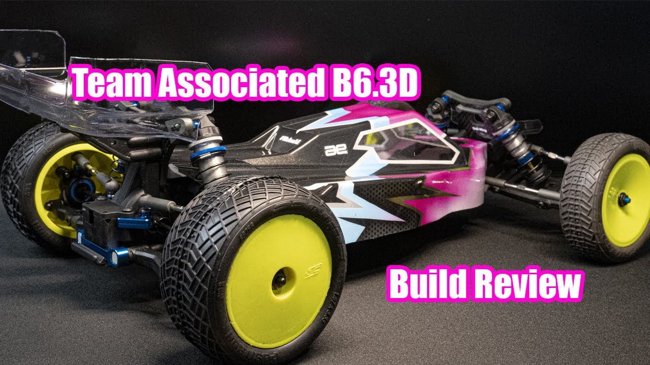 Team Associated B6.3d build and review